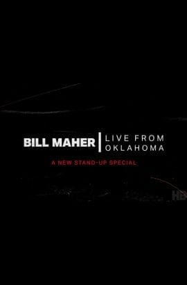 Bill Maher: Live from Oklahoma Film