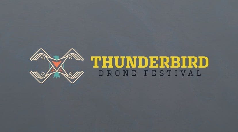 Thunderbird Drone Festival